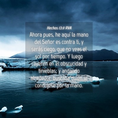 Picture 04 - Hechos 13:11 RVA - Ahora pues, he aquí la mano del Señor es contra - Bible Verse Picture