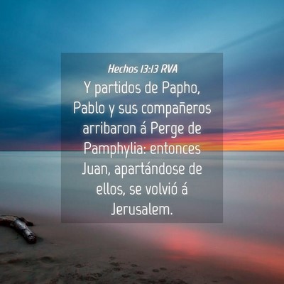 Picture 04 - Hechos 13:13 RVA - Y partidos de Papho, Pablo y sus compañeros - Bible Verse Picture