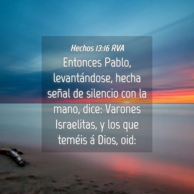Picture 04 - Hechos 13:16 RVA - Entonces Pablo, levantándose, hecha señal de - Bible Verse Picture