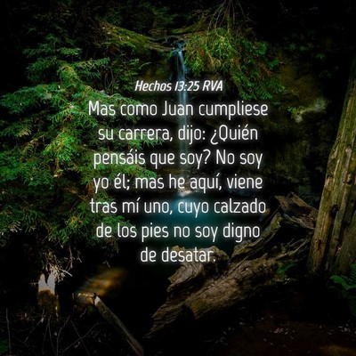 Picture 04 - Hechos 13:25 RVA - Mas como Juan cumpliese su carrera, dijo: - Bible Verse Picture