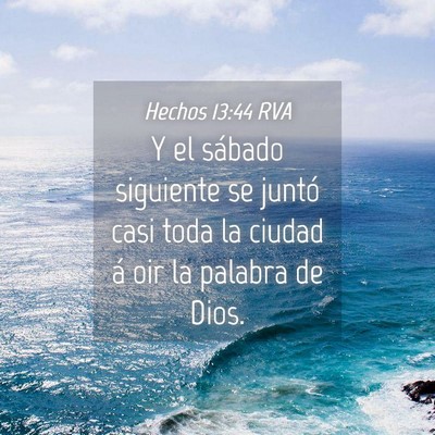 Picture 04 - Hechos 13:44 RVA - Y el sábado siguiente se juntó casi toda la - Bible Verse Picture