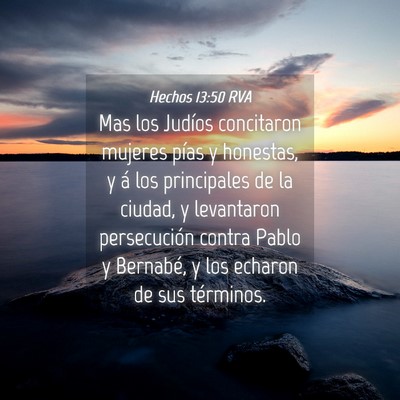 Picture 04 - Hechos 13:50 RVA - Mas los Judíos concitaron mujeres pías y - Bible Verse Picture