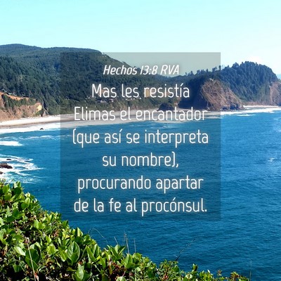 Picture 04 - Hechos 13:8 RVA - Mas les resistía Elimas el encantador (que así - Bible Verse Picture
