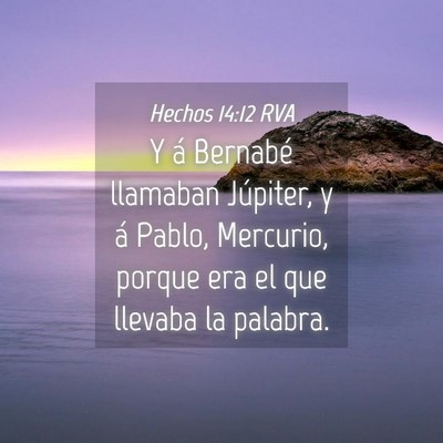 Picture 04 - Hechos 14:12 RVA - Y á Bernabé llamaban Júpiter, y á Pablo, - Bible Verse Picture