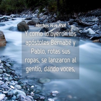 Picture 04 - Hechos 14:14 RVA - Y como lo oyeron los apóstoles Bernabé y Pablo, - Bible Verse Picture