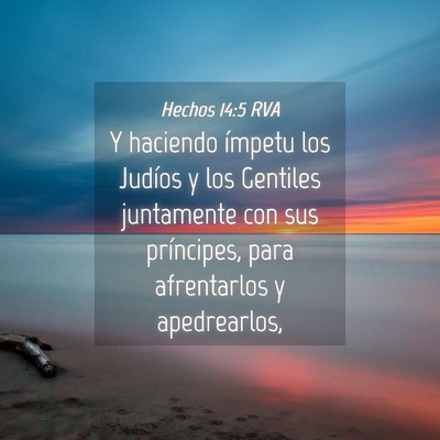 Picture 04 - Hechos 14:5 RVA - Y haciendo ímpetu los Judíos y los Gentiles - Bible Verse Picture