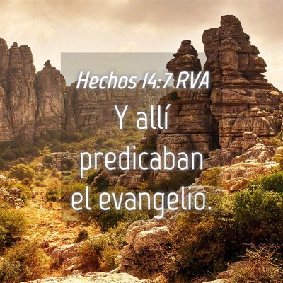Picture 04 - Hechos 14:7 RVA - Y allí predicaban el - Bible Verse Picture