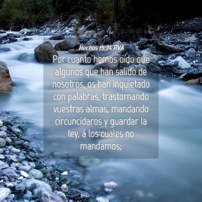 Picture 04 - Hechos 15:24 RVA - Por cuanto hemos oído que algunos que han salido - Bible Verse Picture