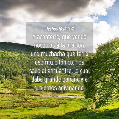 Picture 04 - Hechos 16:16 RVA - Y aconteció, que yendo nosotros á la oración, - Bible Verse Picture