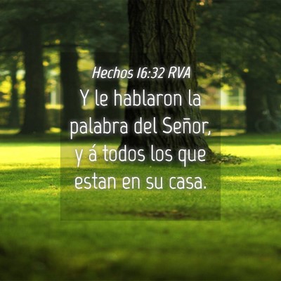 Picture 04 - Hechos 16:32 RVA - Y le hablaron la palabra del Señor, y á todos - Bible Verse Picture
