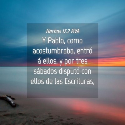 Picture 04 - Hechos 17:2 RVA - Y Pablo, como acostumbraba, entró á ellos, y - Bible Verse Picture