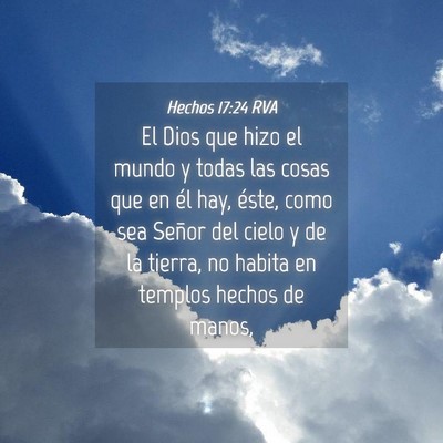 Picture 04 - Hechos 17:24 RVA - El Dios que hizo el mundo y todas las cosas que - Bible Verse Picture