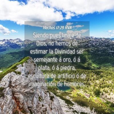 Picture 04 - Hechos 17:29 RVA - Siendo pues linaje de Dios, no hemos de estimar - Bible Verse Picture