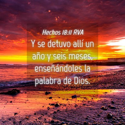 Picture 04 - Hechos 18:11 RVA - Y se detuvo allí un año y seis meses, - Bible Verse Picture