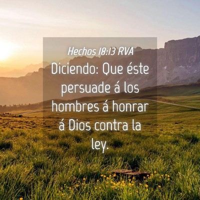 Picture 04 - Hechos 18:13 RVA - Diciendo: Que éste persuade á los hombres á - Bible Verse Picture