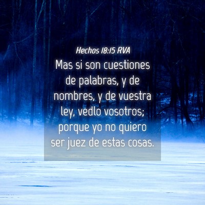Picture 04 - Hechos 18:15 RVA - Mas si son cuestiones de palabras, y de nombres, - Bible Verse Picture