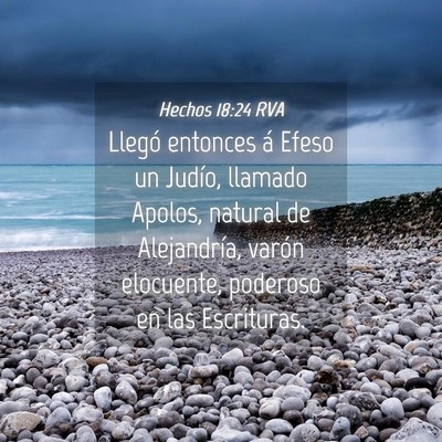 Picture 04 - Hechos 18:24 RVA - Llegó entonces á Efeso un Judío, llamado - Bible Verse Picture