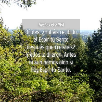 Picture 04 - Hechos 19:2 RVA - Díjoles: ¿Habéis recibido el Espíritu Santo - Bible Verse Picture