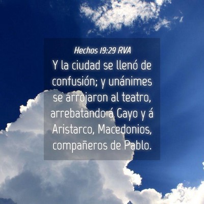 Picture 04 - Hechos 19:29 RVA - Y la ciudad se llenó de confusión; y unánimes - Bible Verse Picture