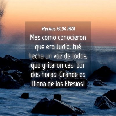 Picture 04 - Hechos 19:34 RVA - Mas como conocieron que era Judío, fué hecha un - Bible Verse Picture
