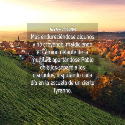 Picture 04 - Hechos 19:9 RVA - Mas endureciéndose algunos y no creyendo, - Bible Verse Picture