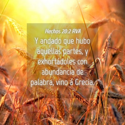 Picture 04 - Hechos 20:2 RVA - Y andado que hubo aquellas partes, y - Bible Verse Picture