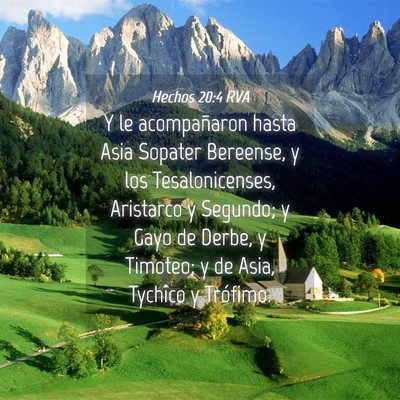 Picture 04 - Hechos 20:4 RVA - Y le acompañaron hasta Asia Sopater Bereense, y - Bible Verse Picture