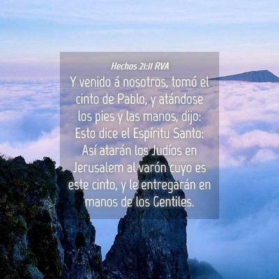 Picture 04 - Hechos 21:11 RVA - Y venido á nosotros, tomó el cinto de Pablo, y - Bible Verse Picture