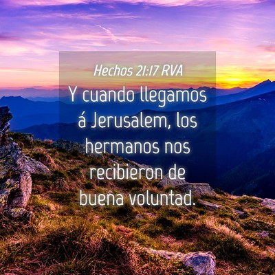 Picture 04 - Hechos 21:17 RVA - Y cuando llegamos á Jerusalem, los hermanos nos - Bible Verse Picture