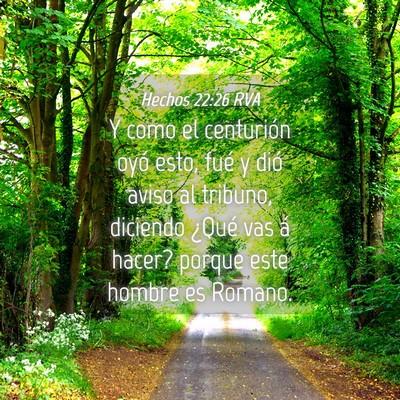 Picture 04 - Hechos 22:26 RVA - Y como el centurión oyó esto, fué y dió aviso - Bible Verse Picture