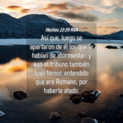 Picture 04 - Hechos 22:29 RVA - Así que, luego se apartaron de él los que le - Bible Verse Picture