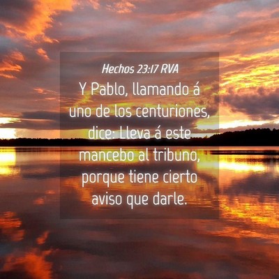 Picture 04 - Hechos 23:17 RVA - Y Pablo, llamando á uno de los centuriones, - Bible Verse Picture