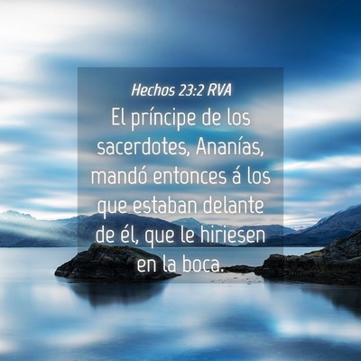 Picture 04 - Hechos 23:2 RVA - El príncipe de los sacerdotes, Ananías, mandó - Bible Verse Picture