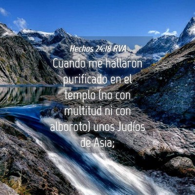 Picture 04 - Hechos 24:18 RVA - Cuando me hallaron purificado en el templo (no - Bible Verse Picture