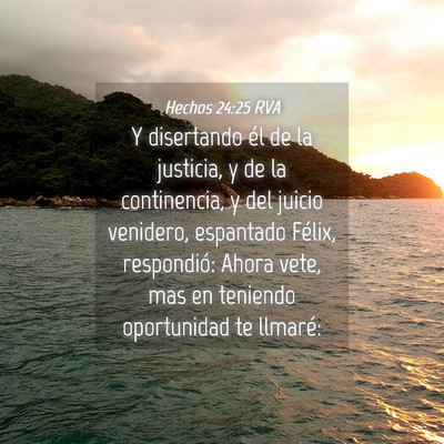 Picture 04 - Hechos 24:25 RVA - Y disertando él de la justicia, y de la - Bible Verse Picture