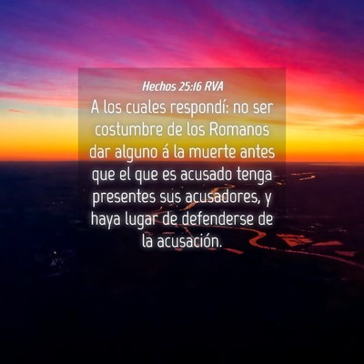 Picture 04 - Hechos 25:16 RVA - A los cuales respondí: no ser costumbre de los - Bible Verse Picture