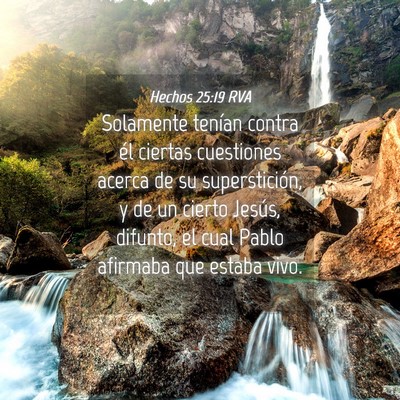Picture 04 - Hechos 25:19 RVA - Solamente tenían contra él ciertas cuestiones - Bible Verse Picture