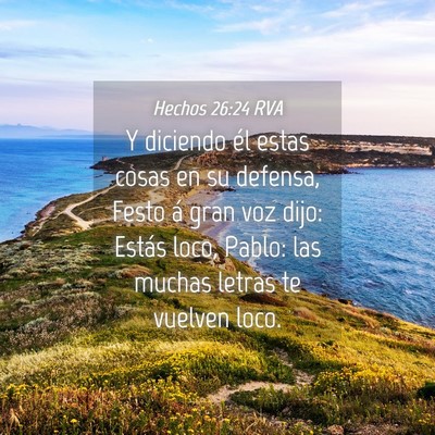Picture 04 - Hechos 26:24 RVA - Y diciendo él estas cosas en su defensa, Festo - Bible Verse Picture