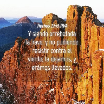 Picture 04 - Hechos 27:15 RVA - Y siendo arrebatada la nave, y no pudiendo - Bible Verse Picture