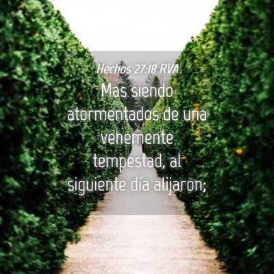 Picture 04 - Hechos 27:18 RVA - Mas siendo atormentados de una vehemente - Bible Verse Picture