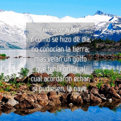 Picture 04 - Hechos 27:39 RVA - Y como se hizo de día, no conocían la tierra; - Bible Verse Picture
