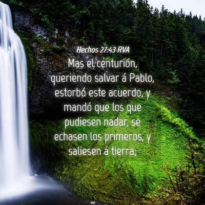 Picture 04 - Hechos 27:43 RVA - Mas el centurión, queriendo salvar á Pablo, - Bible Verse Picture