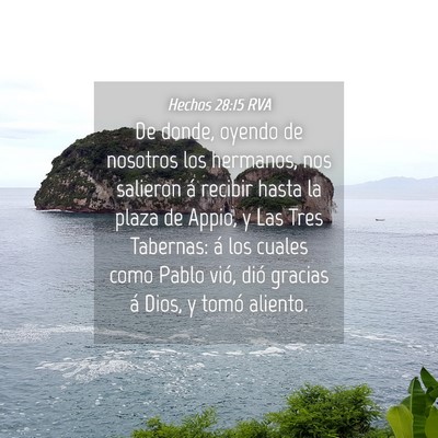 Picture 04 - Hechos 28:15 RVA - De donde, oyendo de nosotros los hermanos, nos - Bible Verse Picture