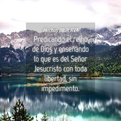 Picture 04 - Hechos 28:31 RVA - Predicando el reino de Dios y enseñando lo que - Bible Verse Picture
