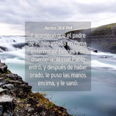 Picture 04 - Hechos 28:8 RVA - Y aconteció que el padre de Publio estaba en - Bible Verse Picture