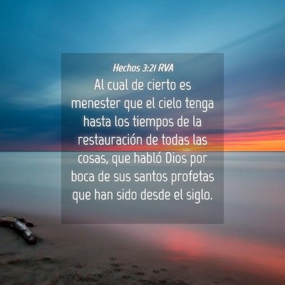 Picture 04 - Hechos 3:21 RVA - Al cual de cierto es menester que el cielo tenga - Bible Verse Picture