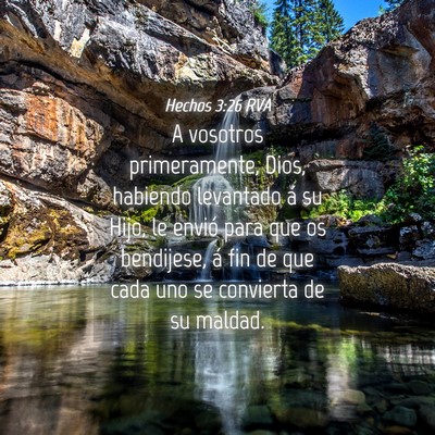 Picture 04 - Hechos 3:26 RVA - A vosotros primeramente, Dios, habiendo levantado - Bible Verse Picture