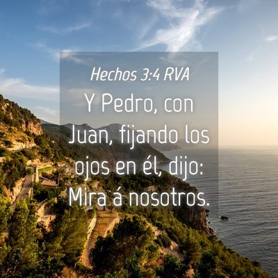 Picture 04 - Hechos 3:4 RVA - Y Pedro, con Juan, fijando los ojos en él, dijo: - Bible Verse Picture