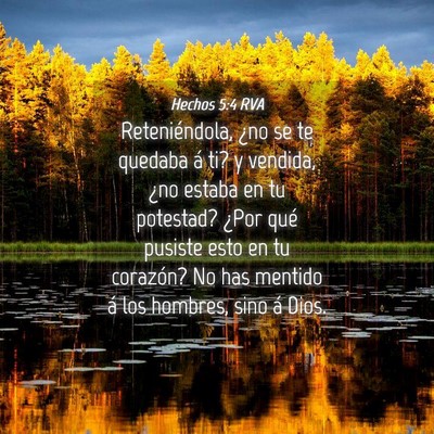Picture 04 - Hechos 5:4 RVA - Reteniéndola, ¿no se te quedaba á ti? y - Bible Verse Picture