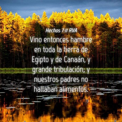 Picture 04 - Hechos 7:11 RVA - Vino entonces hambre en toda la tierra de Egipto - Bible Verse Picture